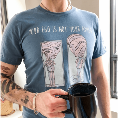 Your Ego is Not Your Amigo Tee-Shirt User Defenders